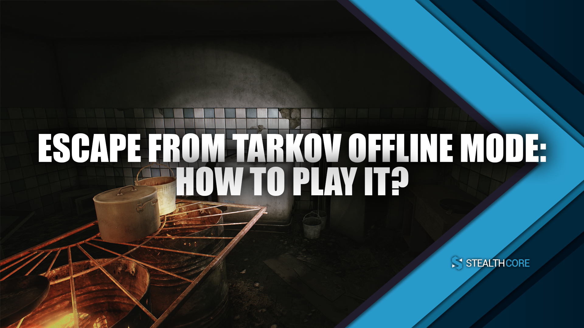 Escape From Tarkov Offline Mode - How to Play it