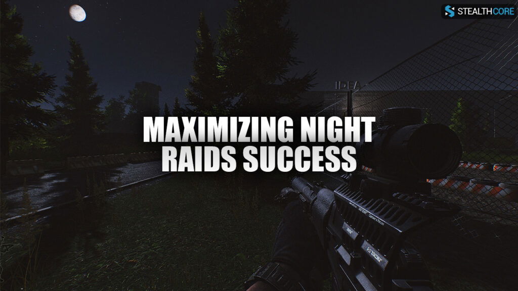 Escape from Tarkov night raids - maximizing success