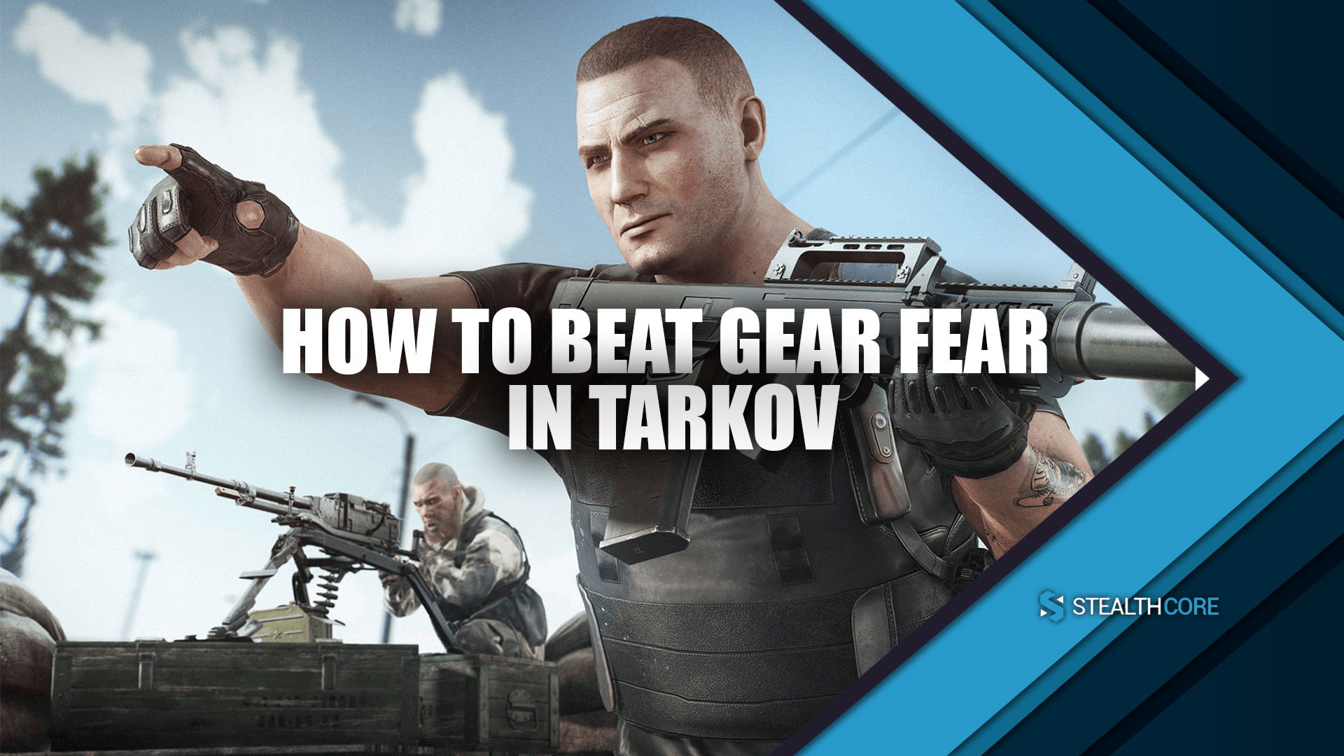 how to beat gear fear in tarkov