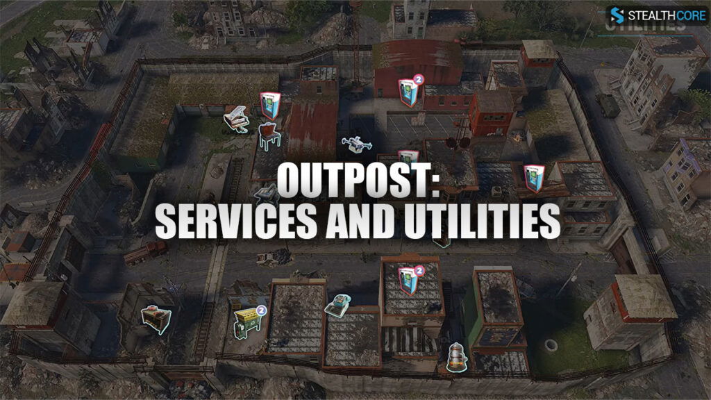 Outpost: Services and Utilities