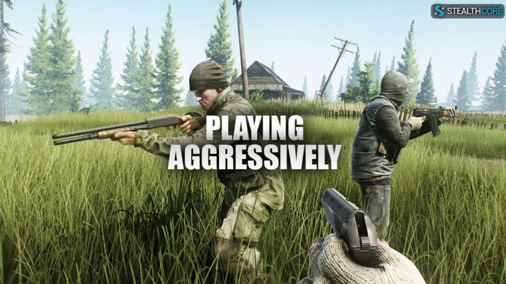 playing aggressively to avoid gear fear in tarkov