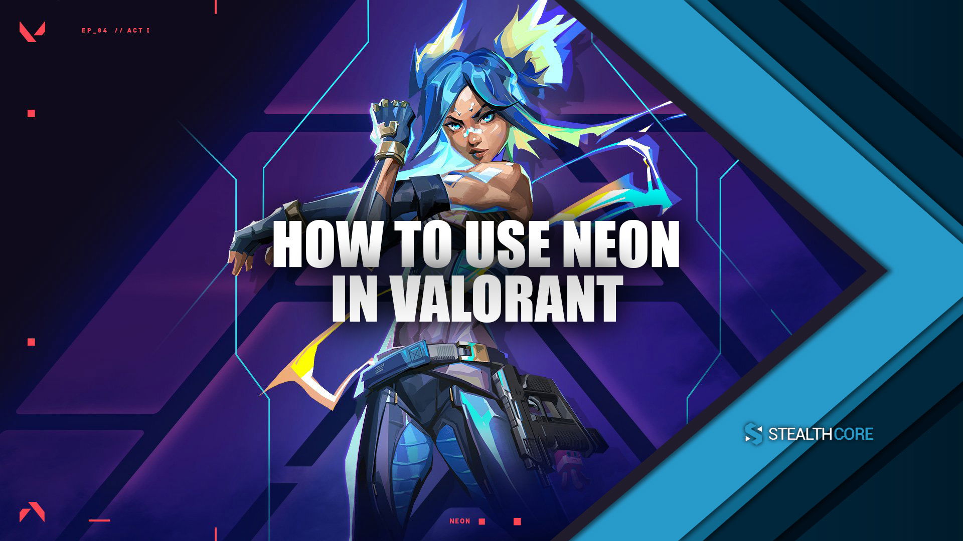 how to use neon in valorant