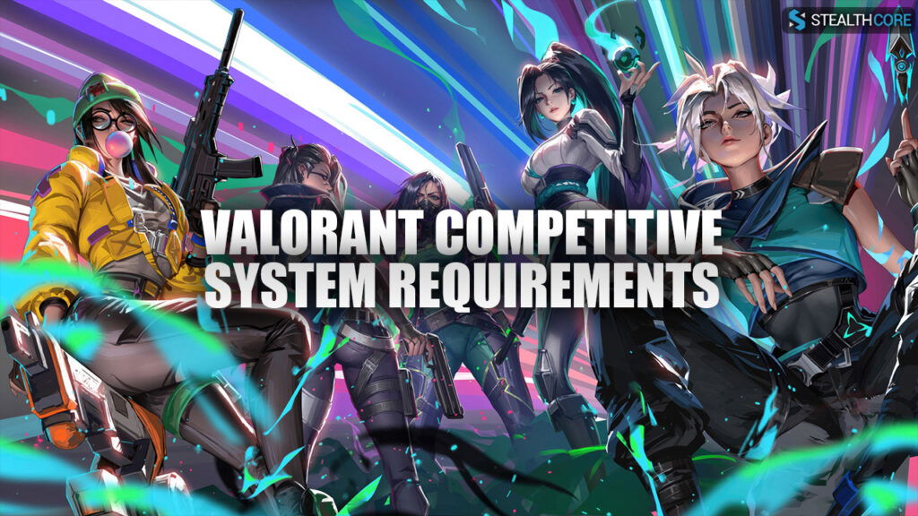 Valorant Competitive System Requirements