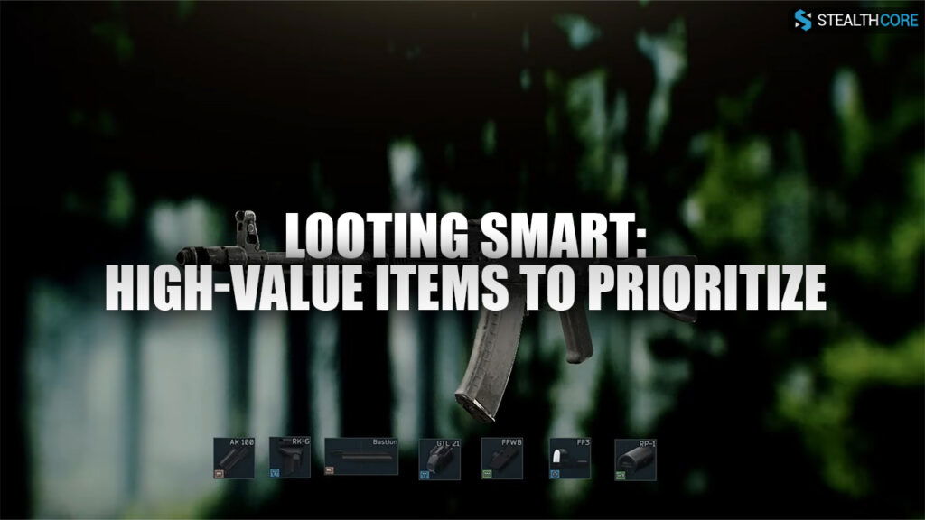Looting Smart: High-Value Items to Prioritize