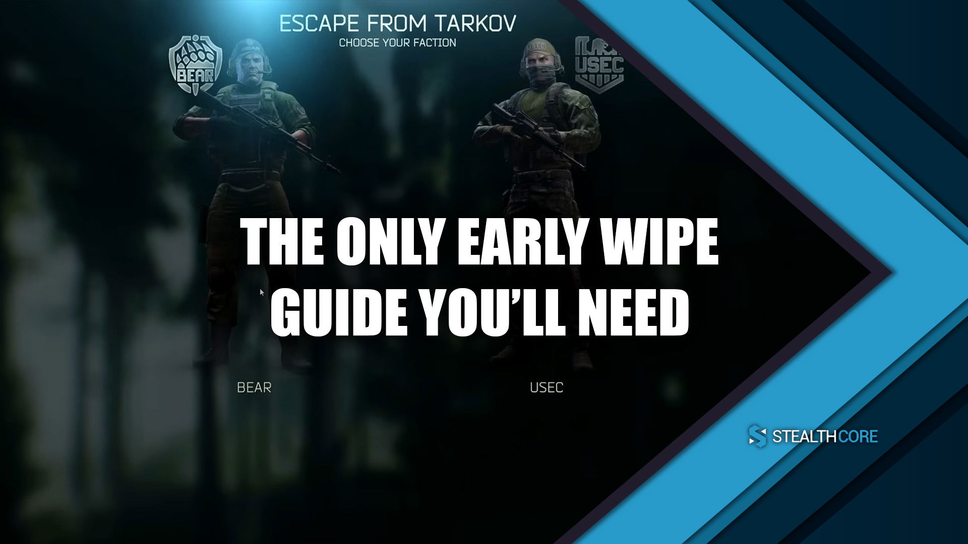 EFT early wipe guide